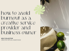 How to Avoid Burnout as a Creative Service Provider and Business Owner