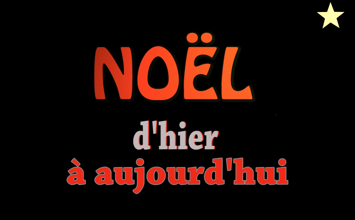 Film « Noël d'hier à aujourd'hui »