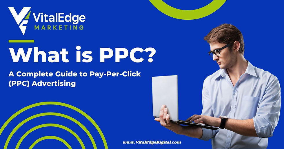 Man in glasses using a laptop. Text on blue background reads "What is PPC? A Complete Guide to Pay-Per-Click Advertising." VitalEdge logo.