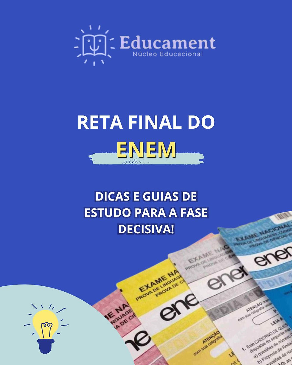 Reta Final Enem: Guia de Estudos e Dicas para o Que Estudar em Cada Disciplina por Educament