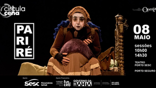 De Conquista, espetáculo premiado “Pariré” volta à cena com apresentação no Sesc Porto Seguro