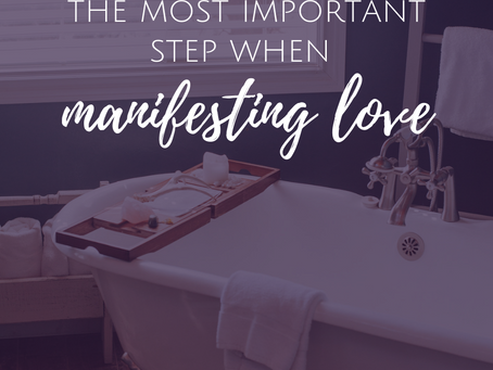 The Most Important Step in Manifesting Love