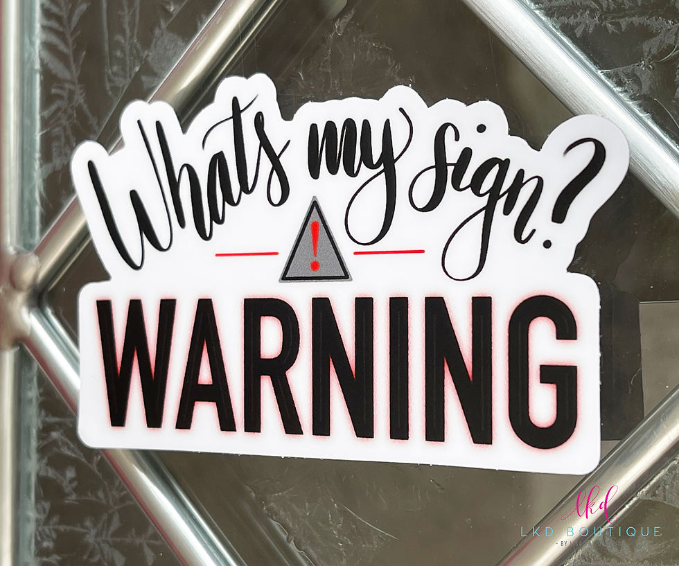Thumbnail: What's My Sign? WARNING Funny Die Cut Sticker