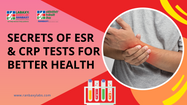 Cracking the Code: Unveiling the Secrets of ESR & CRP Tests for Better Health