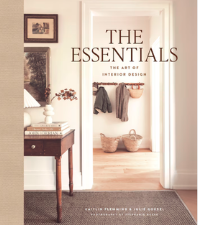 The Essentials : The Art Of Interior Design By  Caitilin Fleming & Julie Goebel