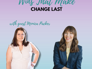 The Small, Painfully Slow Wins That Make Change Last
