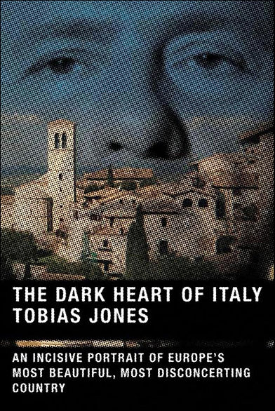 Book cover features a face overlay on an Italian village, with text "The Dark Heart of Italy" by Tobias Jones, evoking a mysterious mood.