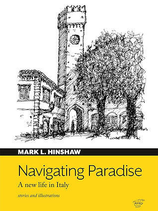 Illustrated cover of "Navigating Paradise" by Mark L. Hinshaw. Black sketch of Italian tower and trees, yellow background with title text.