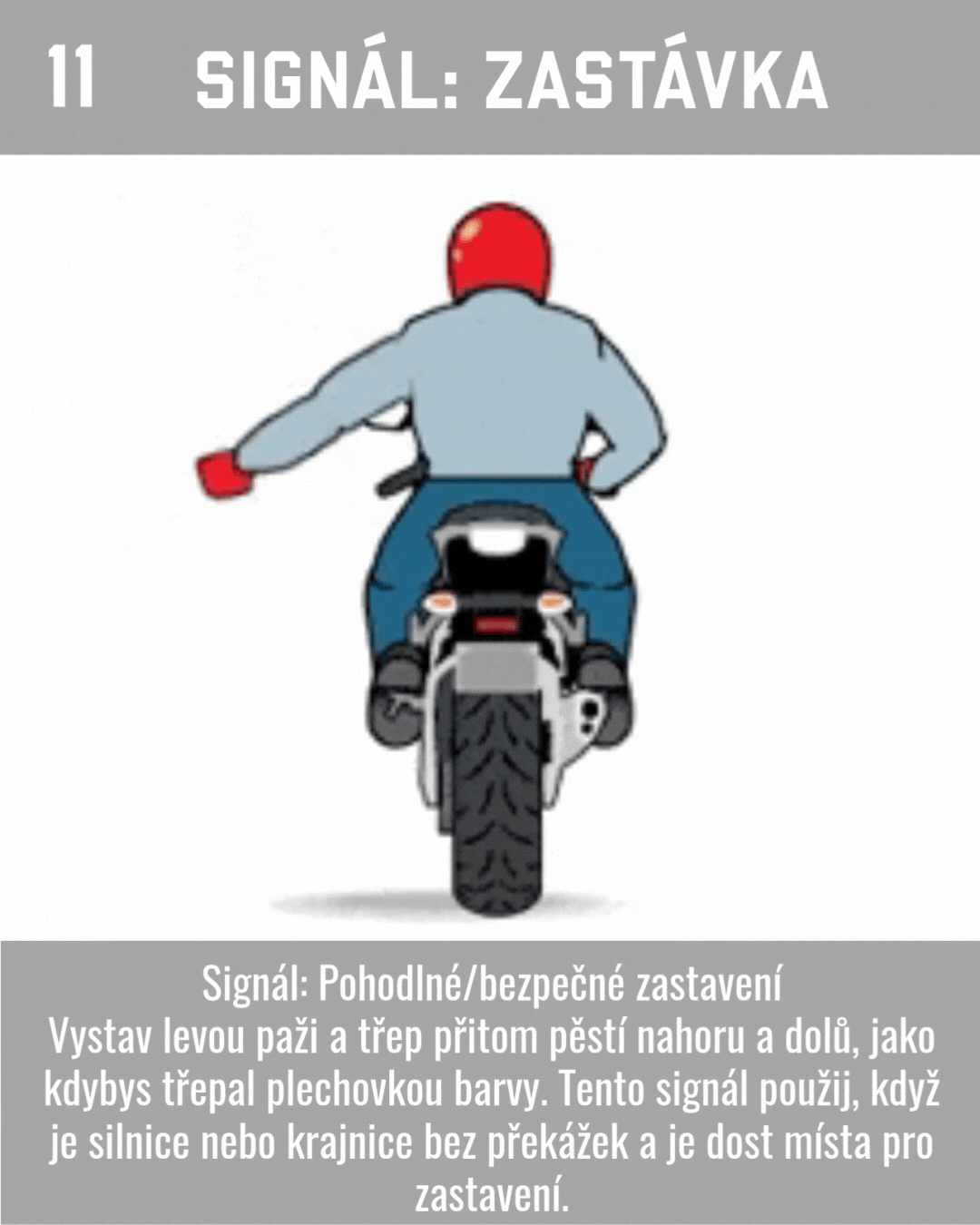 Signál Odboč vlevo Upaž levou ruku do strany, dlaň směřuje dolů. Používá se při odbočování