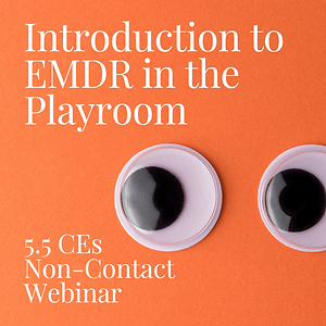 Introduction to EMDR in the Playroom Non-contact webinar.png