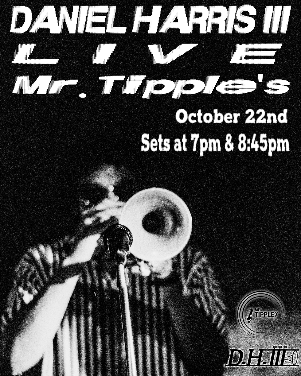 Daniel Harris III LIVE at Mr. Tipples