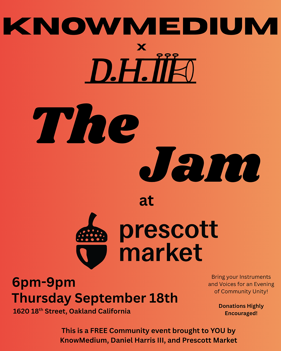 KnowMedium's "The Jam" at Prescott Market West Oakland