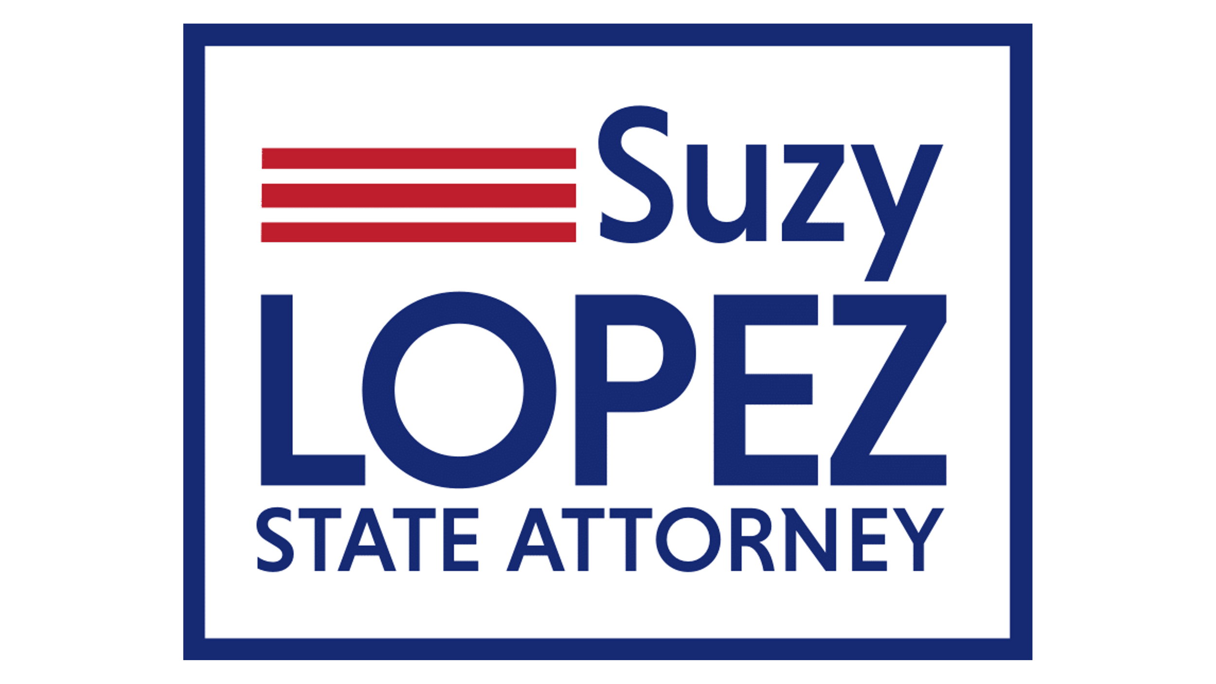 Suzy Lopez for State Attorney