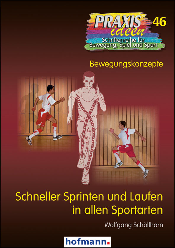 Praxisideen Band 46: Schneller Sprinten und Laufen in allen Sportarte
