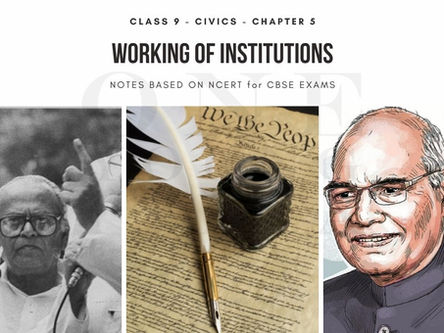 Working of Institutions | Class 9 Civics
