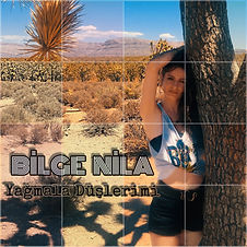 Bilge Nila - Yağmala Düşlerimi