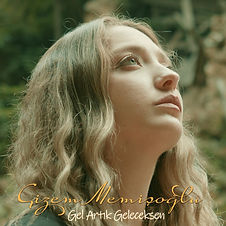 Gizem Memişoğlu - Gel Artık Geleceksen