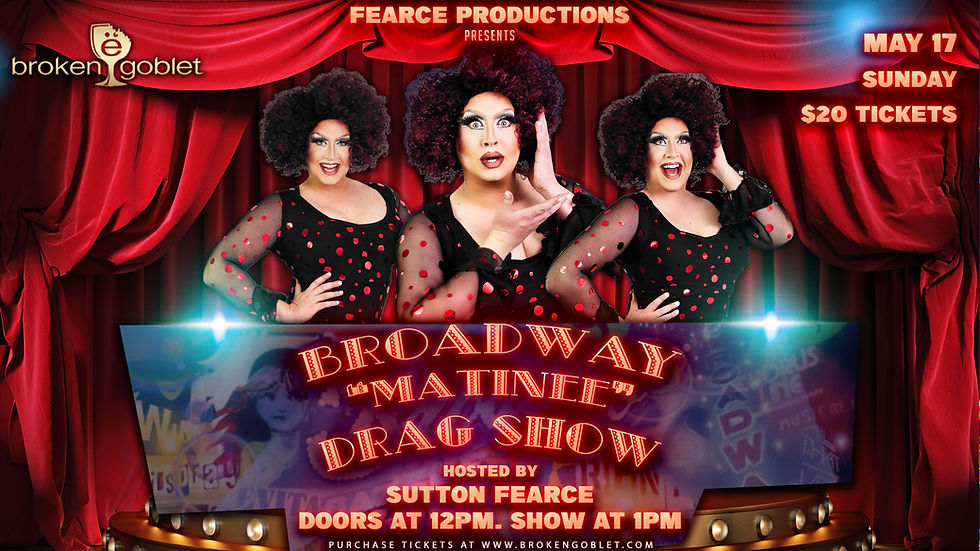 Broadway "Matinee" Drag Show