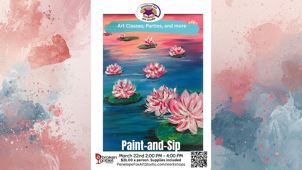 March Paint and Sip With Penelope Fox Art Studio