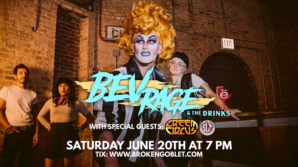 Bev Rage & The Drinks With Creem Circus & Seems Like Tuesday