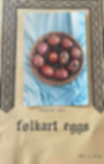 Folkart Eggs- "Moravian Eggs"