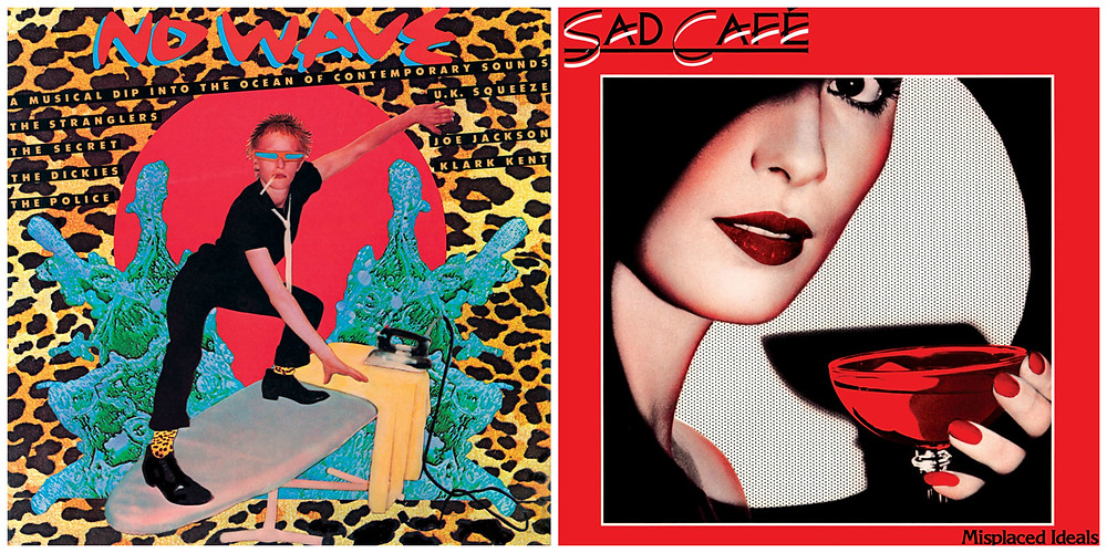 Various Artists - No Wave (A&M, 1978) and Sad Café - Misplaced Ideals (A&M, 1978). Cover art by Lou Beach.