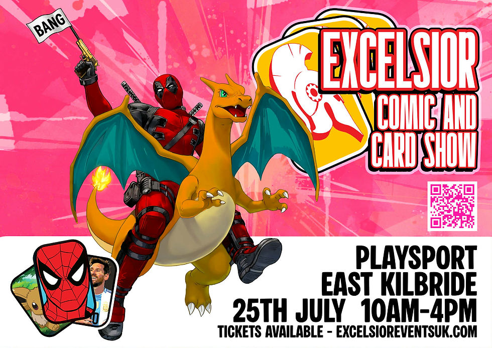 EXCELSIOR COMIC & CARD SHOW EAST KILBRIDE