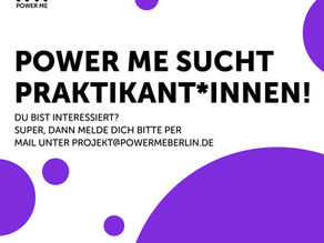 POWER ME sucht Praktikant*innen!