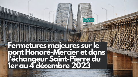 Fermetures majeures sur le pont Mercier et l’échangeur Saint-Pierre du 1er au 4 décembre