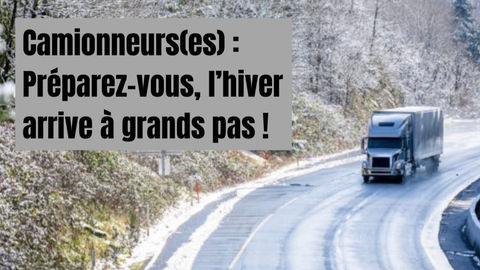 Camionneurs(es) : Préparez-vous, l’hiver arrive à grands pas !