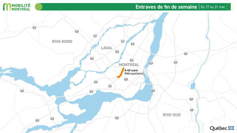 [Montréal et Trois-Rivières] Les entraves à prévoir du 17 au 21 mai 