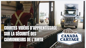 L’AMTA et Canada Cartage remettent en ligne une série de vidéos pour améliorer la sécurité des camio