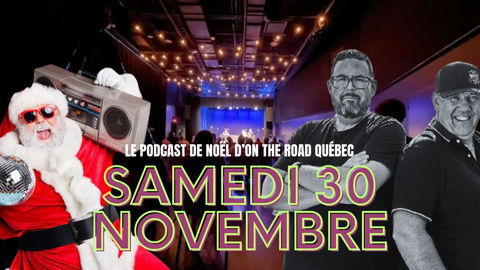 Un party de Noël mémorable avec On the Road Québec le 30 novembre prochain!