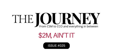 The Journey: #25 $2M, Ain't It