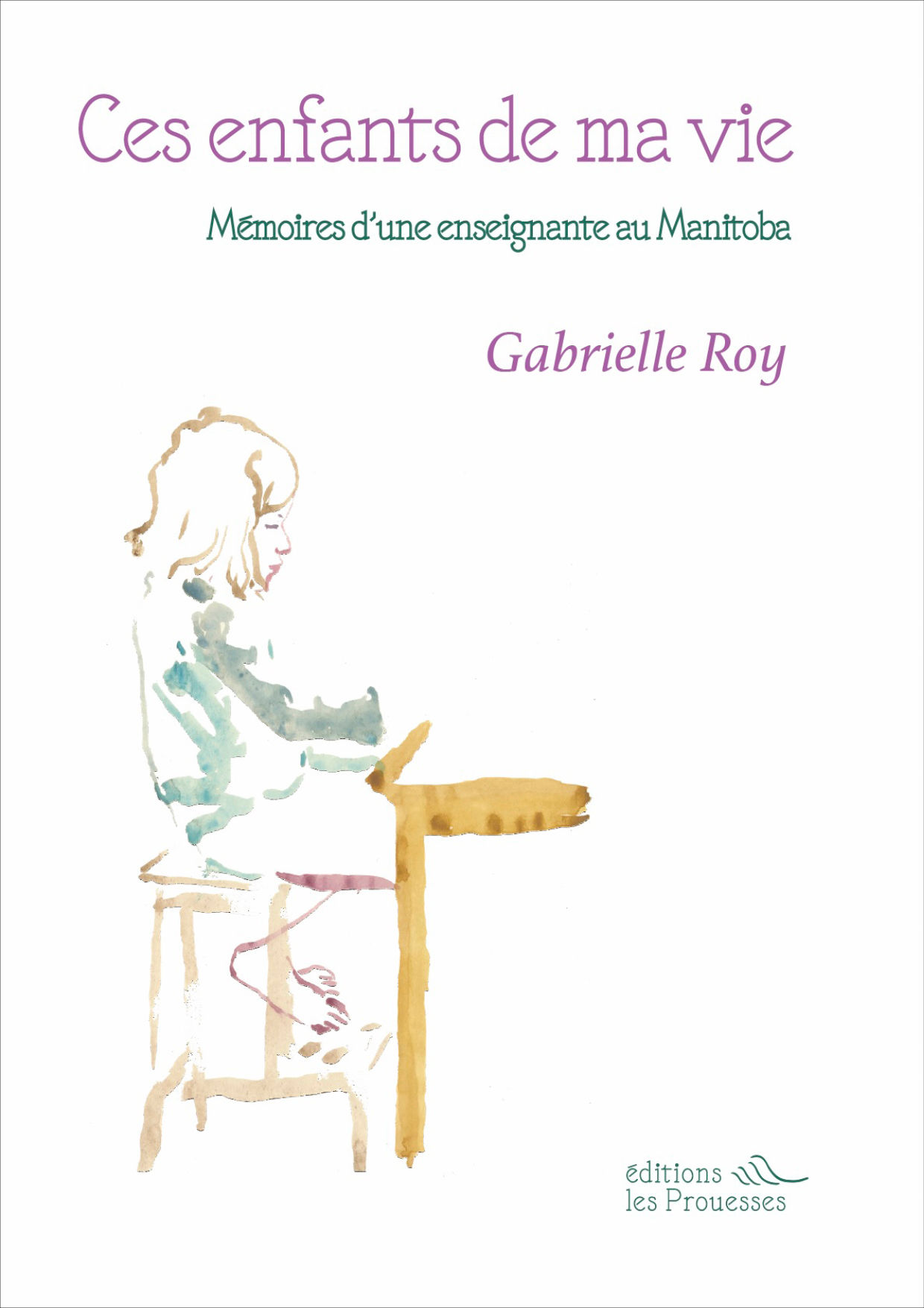 Ces enfants de ma vie - Mémoires d'une enseignante du Manitoba