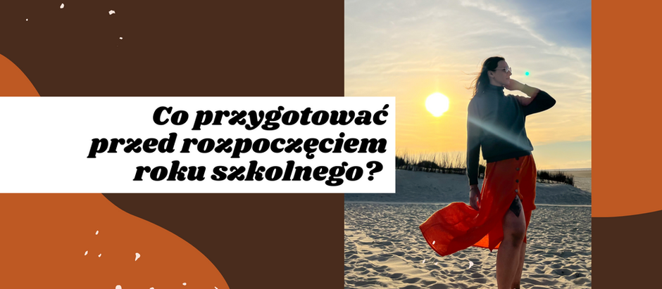 Co warto przygotować przed rozpoczęciem roku szkolnego?