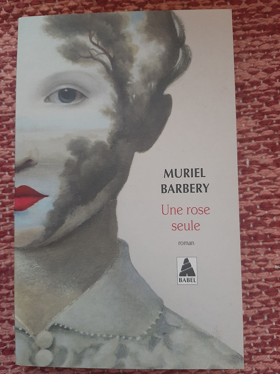 Une seule rose – M. Barbery – Ed. Babel