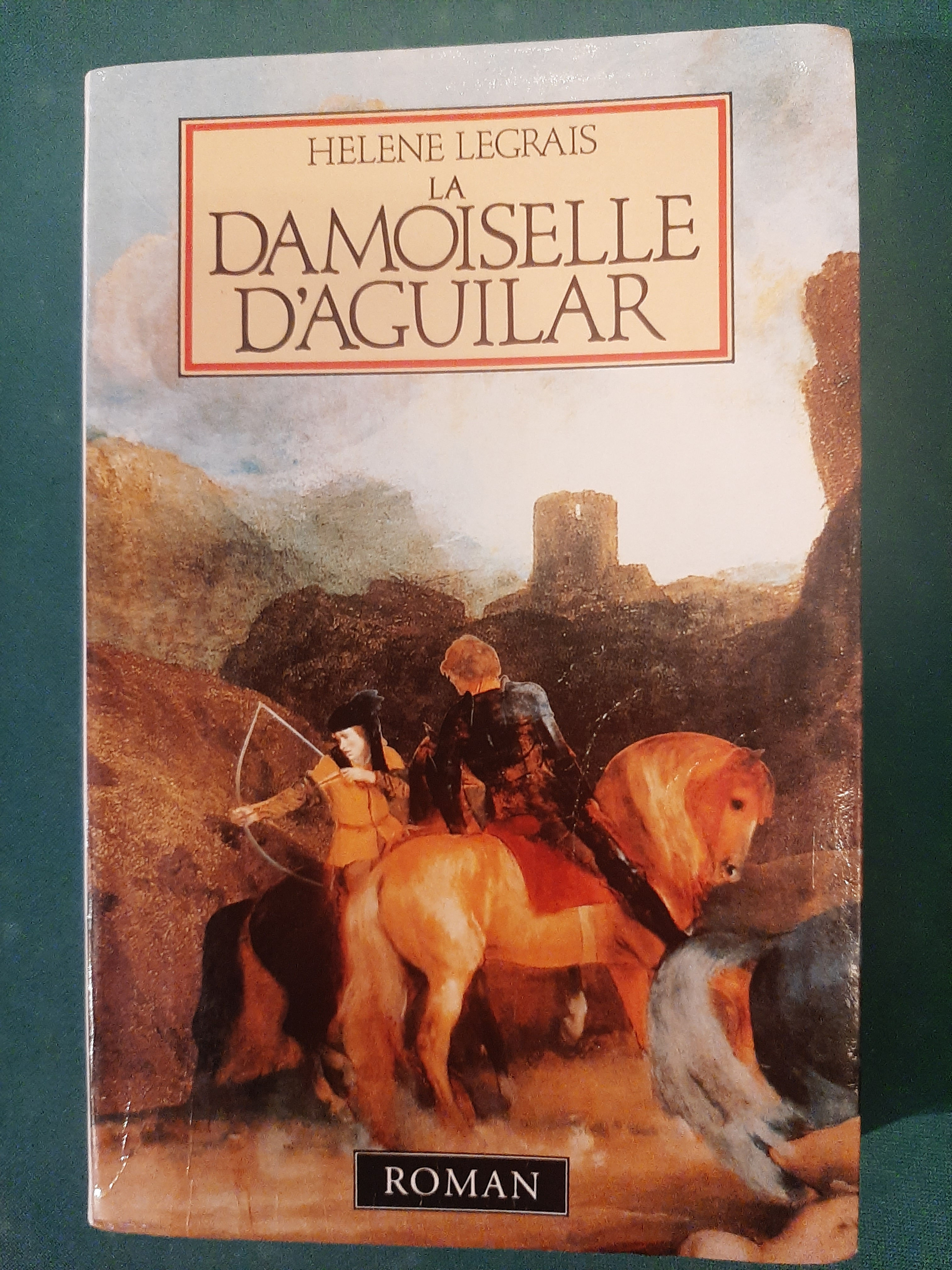 La demoiselle d'Aguilar – H. Legrais – éd. Pygmalion