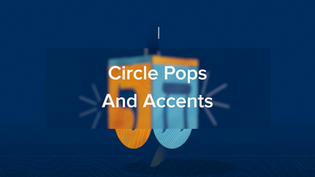 Circle Pops And Accents