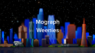 Mograph Weenies