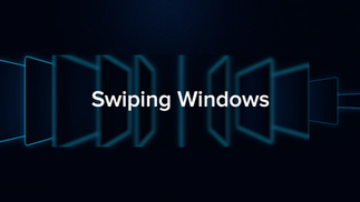 Swiping Windows