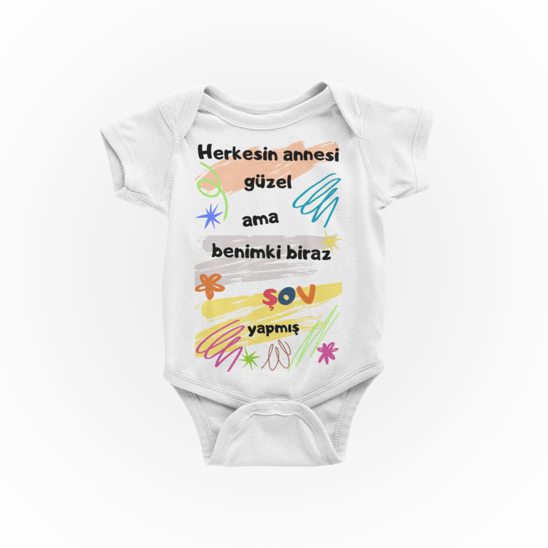 Herkesin Annesi Güzel Ama Benimki Biraz Şov Yapmış Hediyelik Bebek Giyim Zıbın