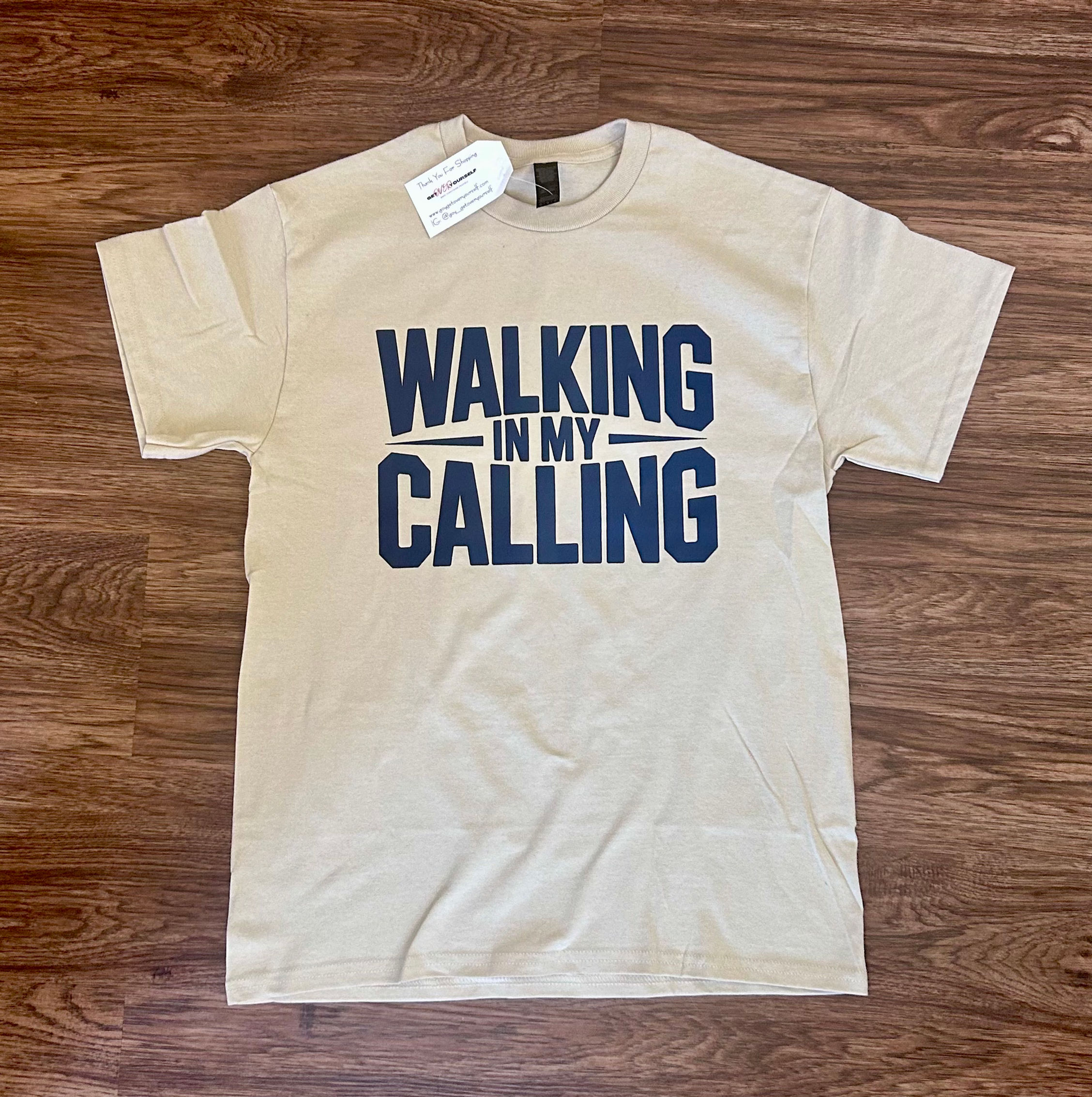 Walking in my calling Sand Tee Shirt 100% Cotton Short Sleeve Crewneck Top