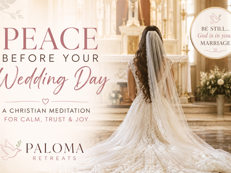 A Christian Meditation for Brides (A calm heart for planning your dream wedding)