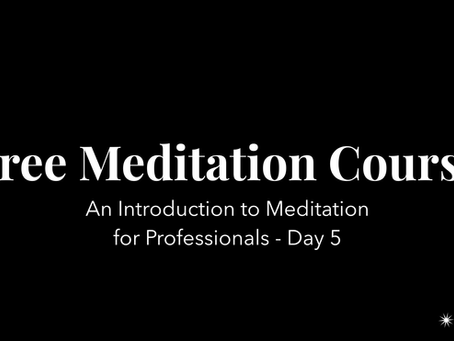 Learn to Meditate - Day 5