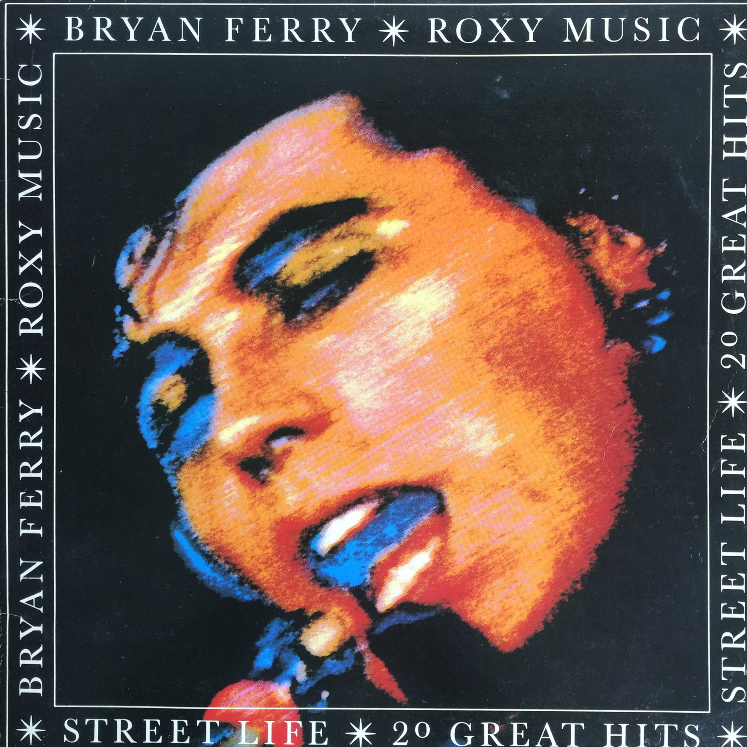 Bryan Ferry, Roxy Music, Street Life - 20 Great Hits