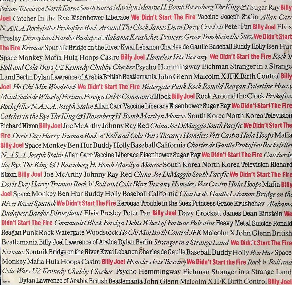 Billy Joel, We didn't Start the Fire