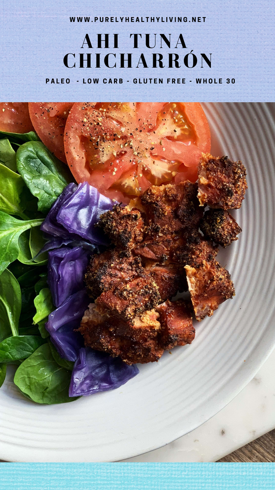 Ahi Tuna Chicharrón (Keto & Whole 30)