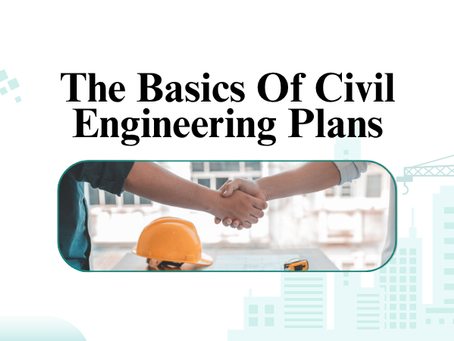 Understanding the Basics of Civil Engineering Plans