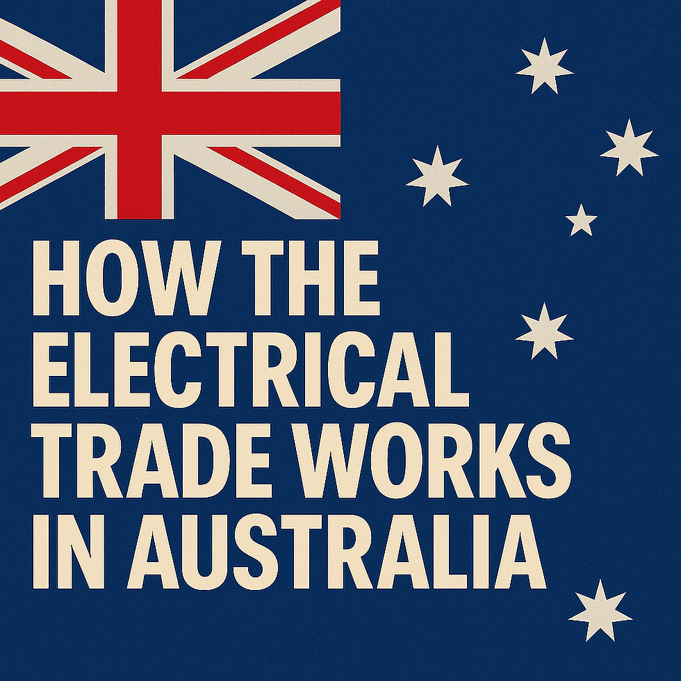 How the Electrical Trade Works in Australia - A Straight Talking Guide for Apprentices